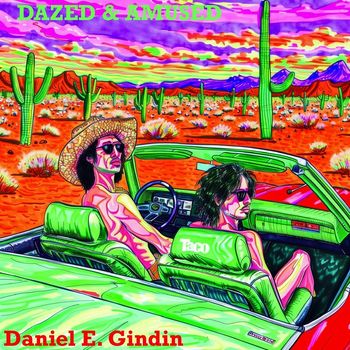 Daniel E. Gindin - Dazed & Amused