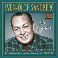 Sven-Olof Sandberg - På toppen - 20 originalinspelningar från åren 1936-1937