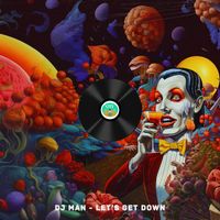DJ MAN - Let's Get Down