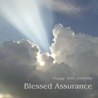 Peggy Still Johnson - Blessed Assurance