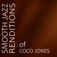 Smooth Jazz All Stars - Smooth Jazz Renditions of Coco Jones (Instrumental)