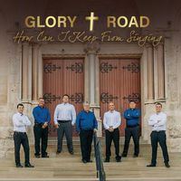 Glory Road - How Can I Keep from Singing