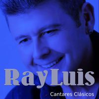 Ray Luis - Cantares clásicos