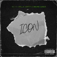 K.C. - Icon (feat. Dolla Griffy & Waunn Bandz) (Explicit)