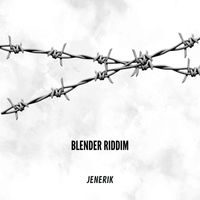 JeneriK - Blender Riddim