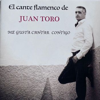 Juan Toro - Me Gusta Cantar Contigo