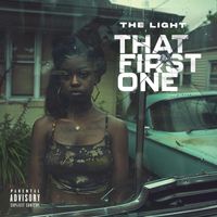 The Light - That First One (Explicit)