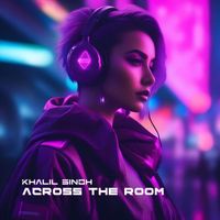 Khalil Singh - Across The Room