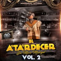 La Zenda Norteña - El Atardecer de Mario Madrigal Vol. 2