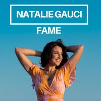Natalie Gauci - Fame