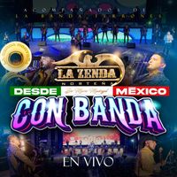 La Zenda Norteña - La Zenda Con Banda En Vivo Desde México