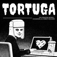 Tortuga - Un Corazón Negro / Choakran, El Robot Mucamo (Explicit)
