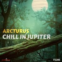 Arcturus - Chill In Jupiter