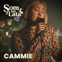 Som na Lata feat. Cammie - Cammie (Ao Vivo no Som na Lata)