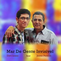 Davi Liano - Mar de Gente Invisível (feat. Jaime Pereira)