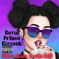 Royal Prince Kizzouk - Chica Mala (Radio Edit)