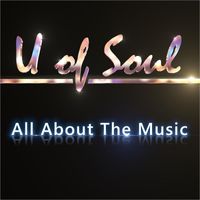 U of Soul - All About the Music