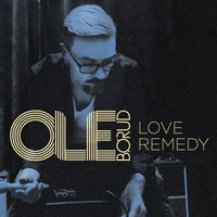 Ole Børud - Love Remedy