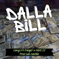 Lawya feat. Danger & rebel 27 - Dalla Bill