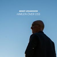 Bengt Johansson - Himlen över oss