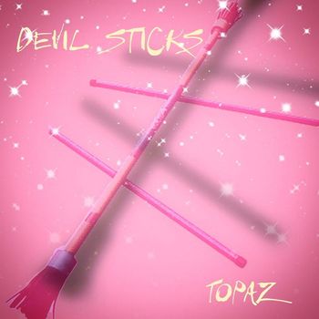 Topaz - Devil Sticks