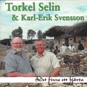 Torkel Selin and Karl-Erik Svensson - Det finns ett hjärta