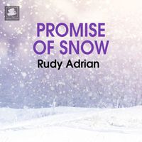 Rudy Adrian - Promise of Snow
