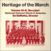 National Concert Band of America - Heritage of the March, Vol. 90: The Music of Boccalari