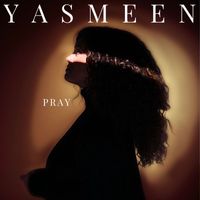 Yasmeen - PRAY