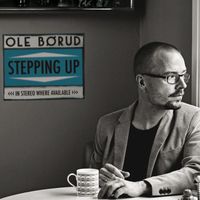 Ole Børud - Stepping Up