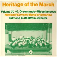 National Concert Band of America - Heritage of the March, Vol. 70: The Music of Orsomando and Others