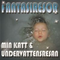 Fantasiresor - Min katt & Undervattensresan