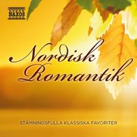 Various Artists and Various Composers - Nordisk romantik - stämningsfulla klassiska favoriter