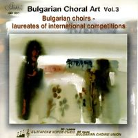 Various Artists - Bulgarian Choral Art, Vol. 3