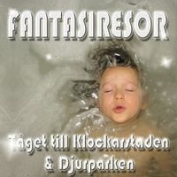 Fantasiresor - Tåget till Klockarstaden & Djurparken