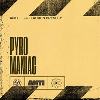 ANTi - Pyromaniac
