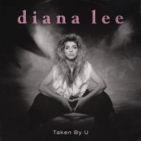 Diana Lee - Taken By U