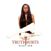 Truth Hurts - Ready Now (Explicit)