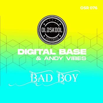 Digital Base, Andy Vibes - Bad Boy