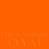 Tyron Webster - O.Y.M
