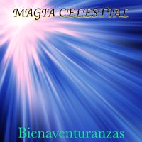 Magia Celestial - Te Has Hecho Realidad