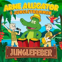 Arne Alligator & Jungletrommen - Junglefeber (Dansk)