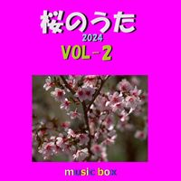Orgel Sound J-Pop - A Musical Box Rendition of Sakura Songs 2024 Vol-2