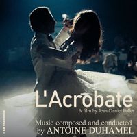 Antoine Duhamel - L'acrobate (Bande originale du film / Remastered 2024)
