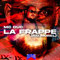 Mc Duc - La Frappe (BIG MOREL)
