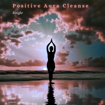 Kundalini - Positive Aura Cleanse