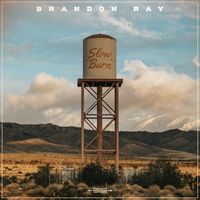 Brandon Ray - Slow Burn