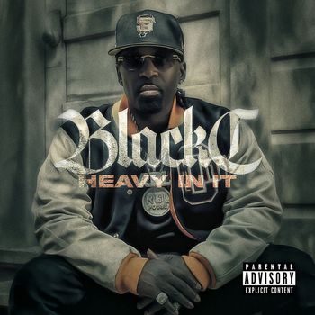 Black C - Heavy In It (Explicit)
