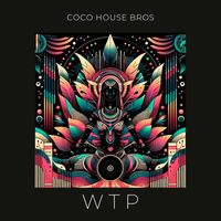 Coco House Bros - WTP