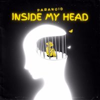 Paranoid - Inside My Head (Explicit)